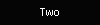 Two